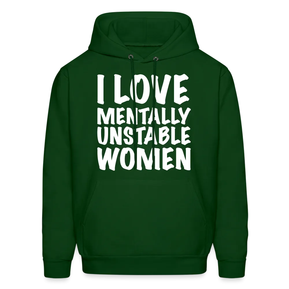 I Love Mentally Unstable Women Hoodie