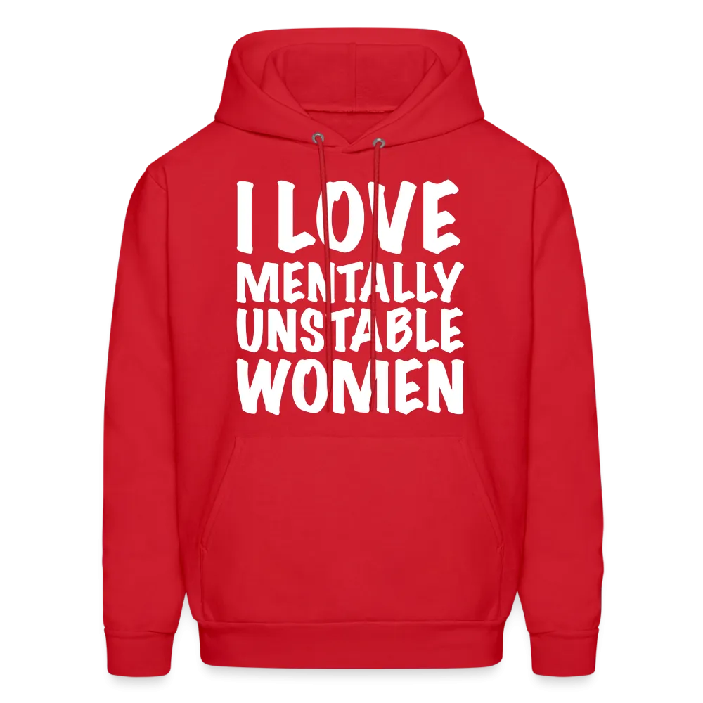 I Love Mentally Unstable Women Hoodie