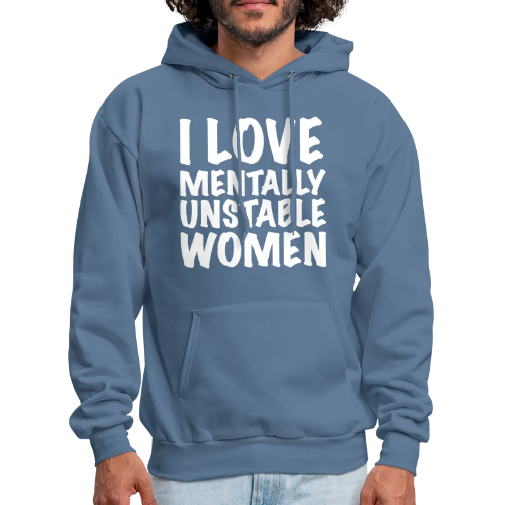 I Love Mentally Unstable Women Hoodie