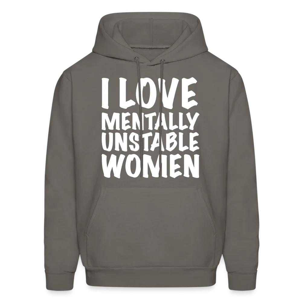 I Love Mentally Unstable Women Hoodie