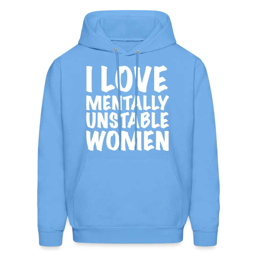 I Love Mentally Unstable Women Hoodie