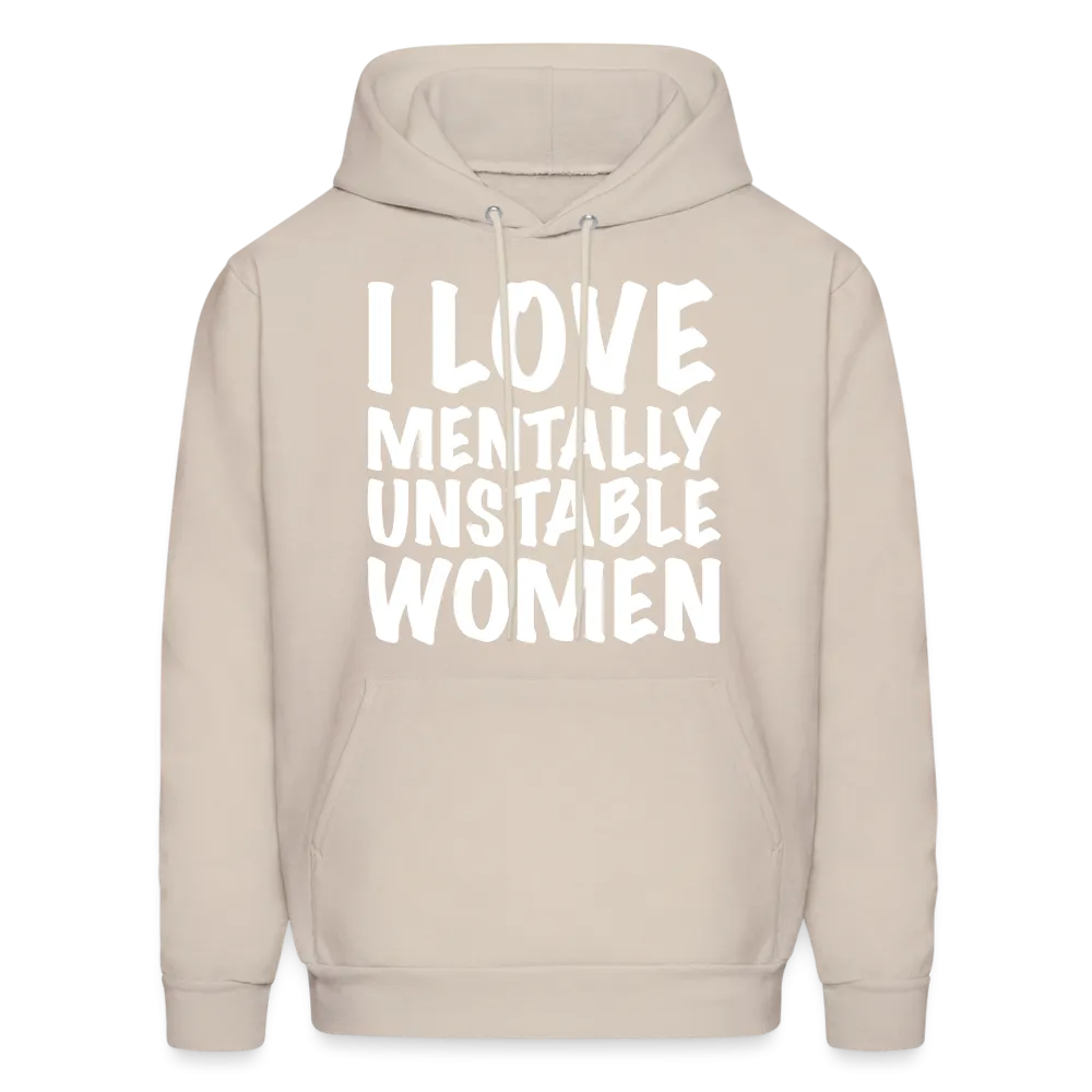 I Love Mentally Unstable Women Hoodie