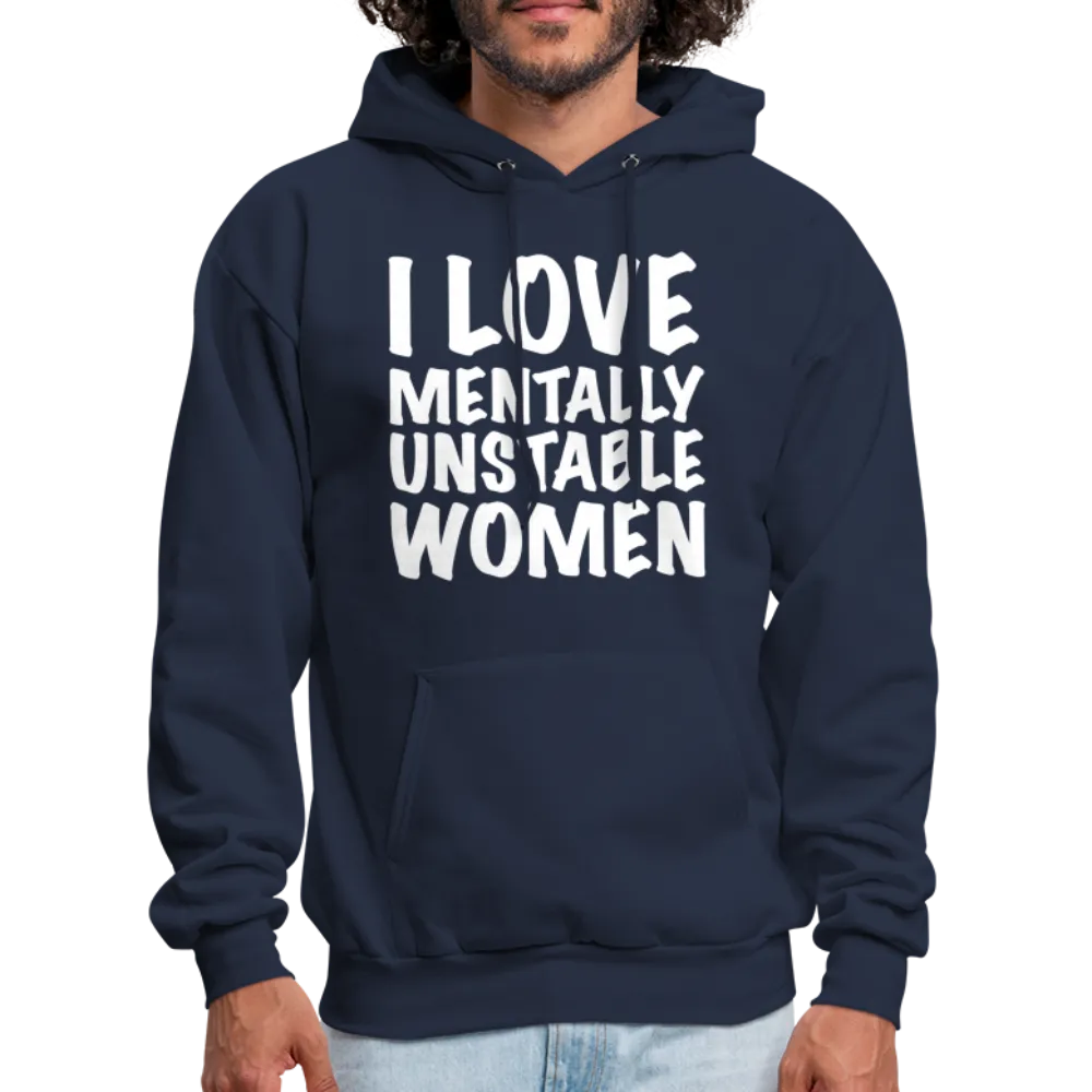 I Love Mentally Unstable Women Hoodie