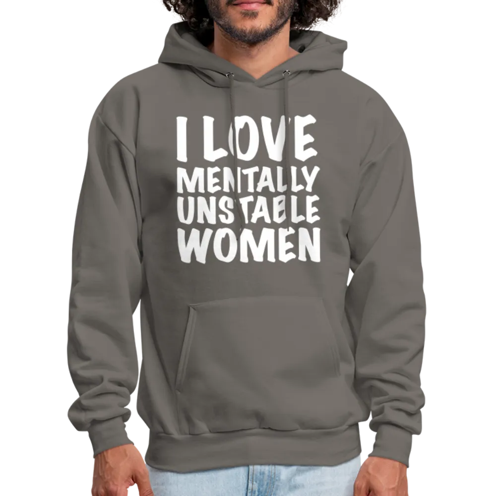 I Love Mentally Unstable Women Hoodie